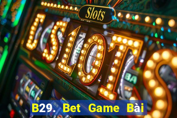 B29. Bet Game Bài 3C Cho Ios