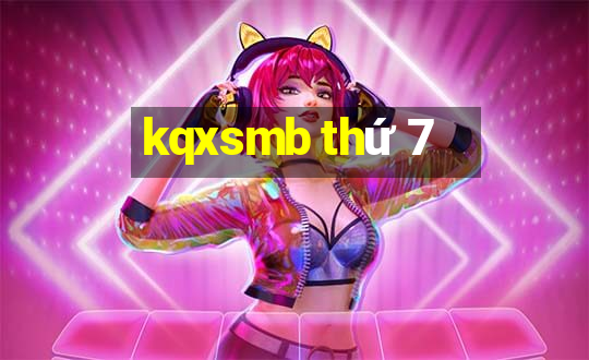 kqxsmb thứ 7