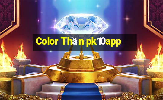 Color Thần pk10app