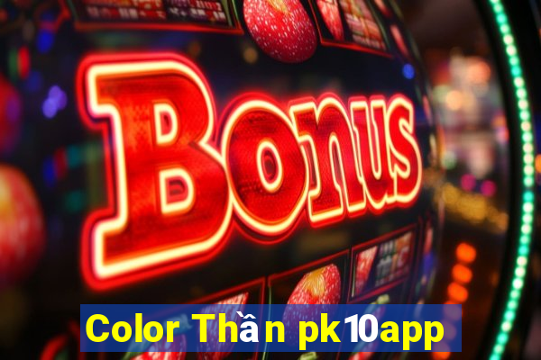 Color Thần pk10app