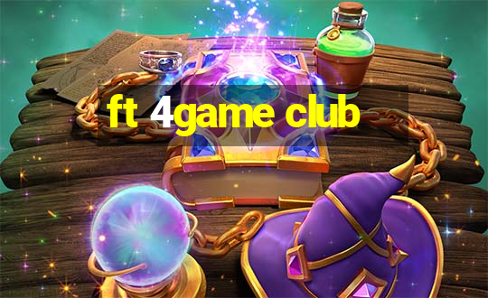 ft 4game club