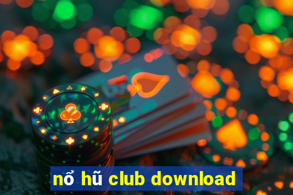 nổ hũ club download