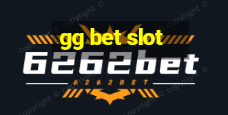 gg bet slot