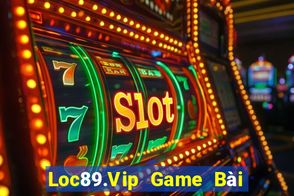 Loc89.Vip Game Bài 88 Club