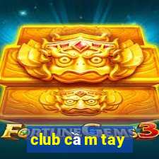 club cầm tay