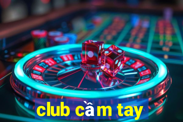 club cầm tay