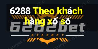 6288 Theo khách hàng xổ số