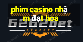 phim casino nhậm đạt hoa