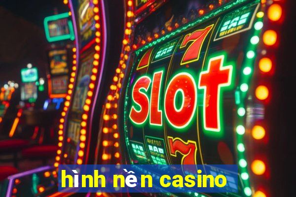 hình nền casino