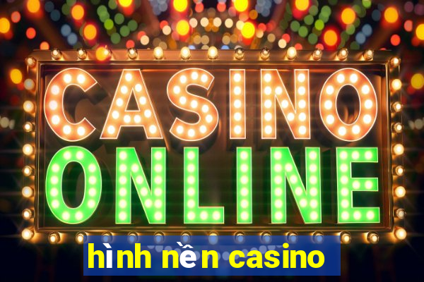 hình nền casino