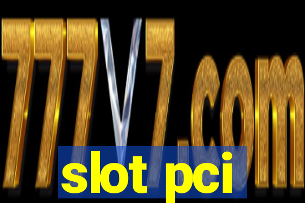 slot pci