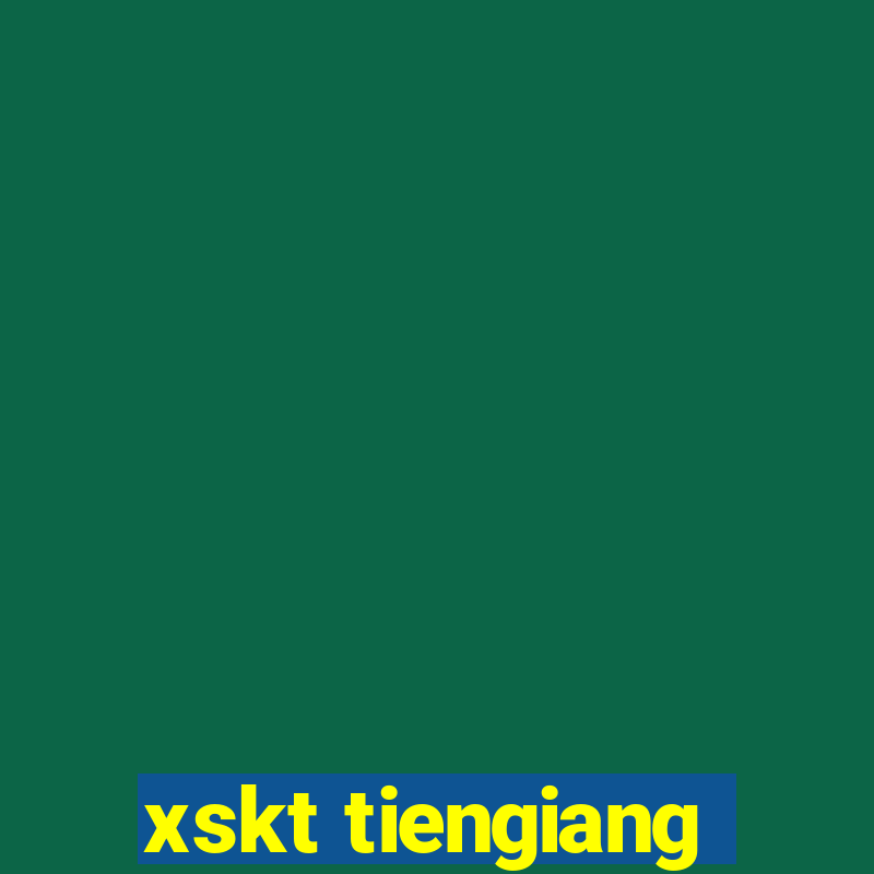 xskt tiengiang