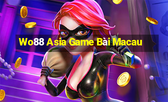 Wo88 Asia Game Bài Macau