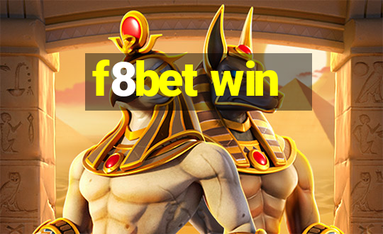 f8bet win