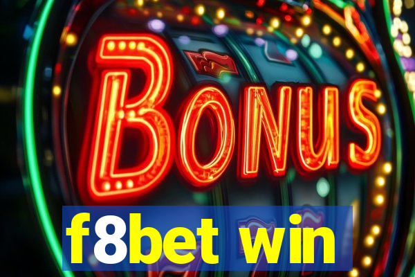 f8bet win