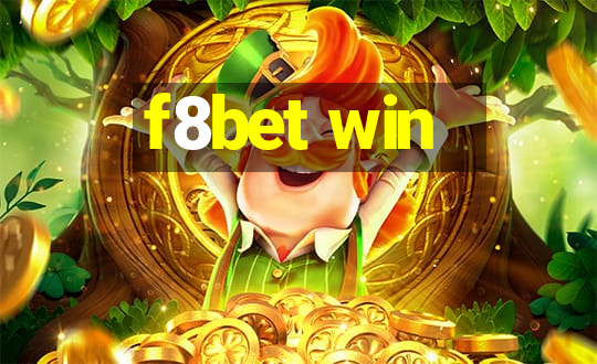 f8bet win