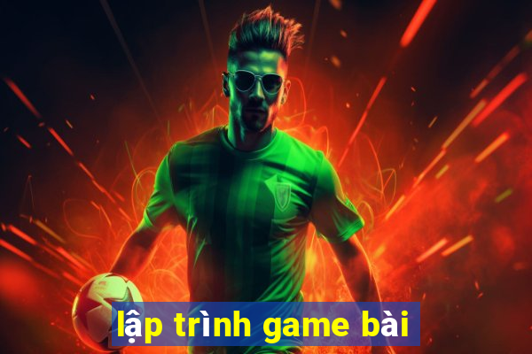 lập trình game bài