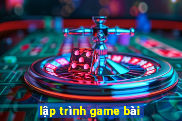 lập trình game bài