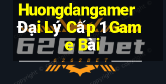 Huongdangamer Đại Lý Cấp 1 Game Bài