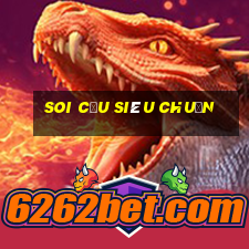 soi cầu siêu chuẩn