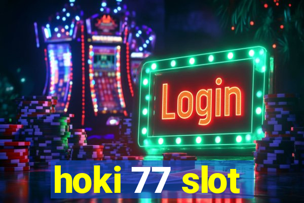 hoki 77 slot