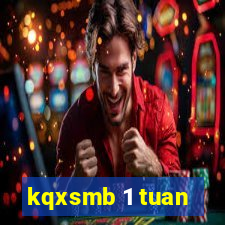 kqxsmb 1 tuan