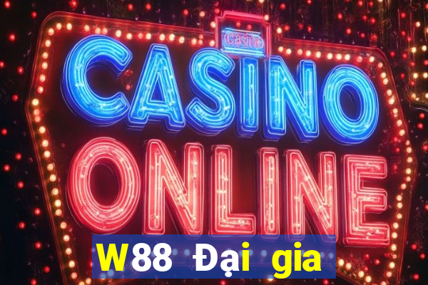 W88 Đại gia Chơi bài online