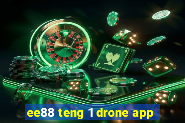 ee88 teng 1 drone app