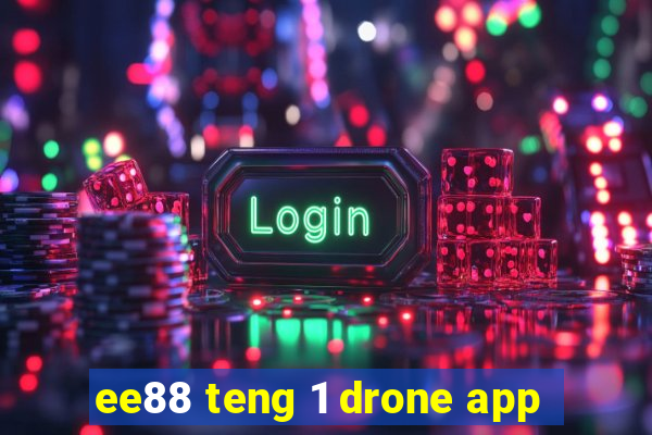 ee88 teng 1 drone app