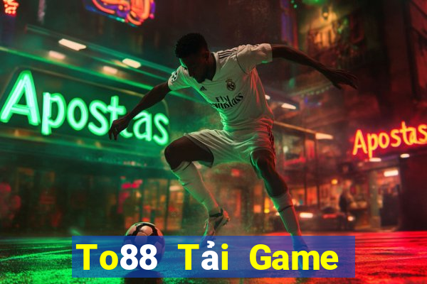 To88 Tải Game Bài Đổi Thưởng