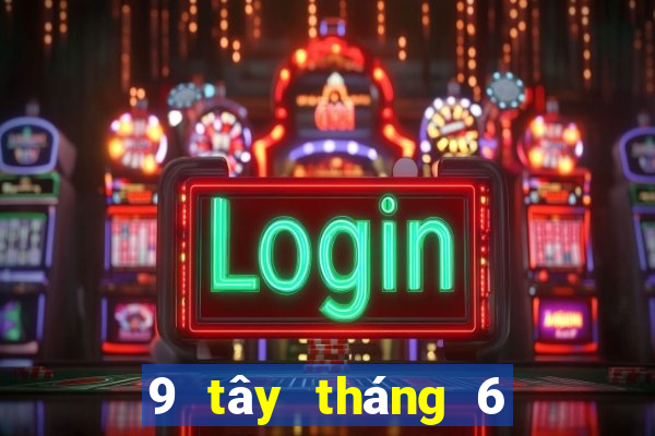 9 tây tháng 6 xổ số miền nam