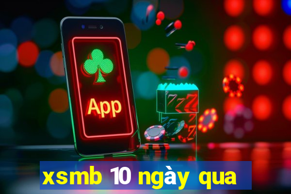 xsmb 10 ngày qua