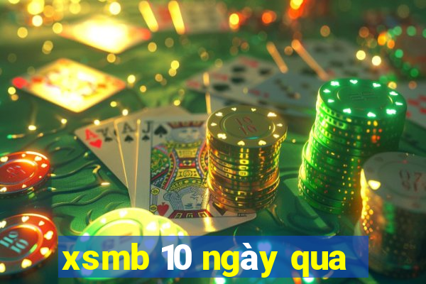 xsmb 10 ngày qua