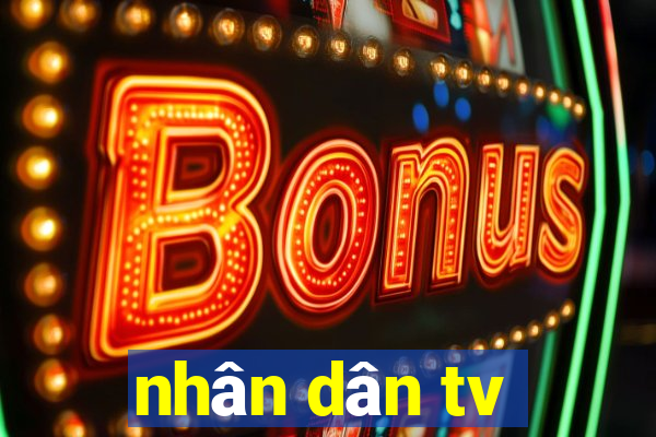 nhân dân tv