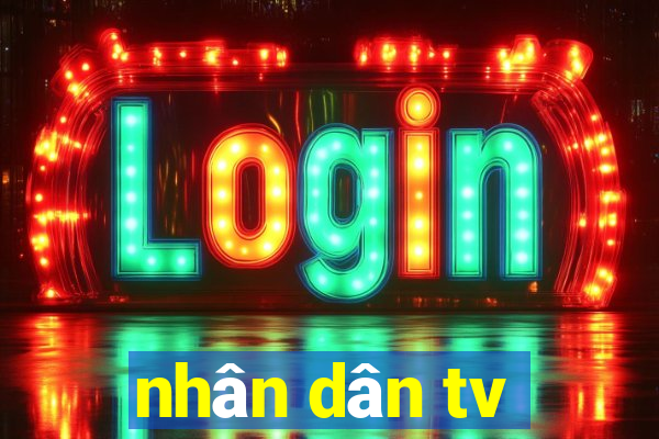 nhân dân tv