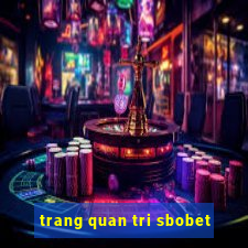 trang quan tri sbobet