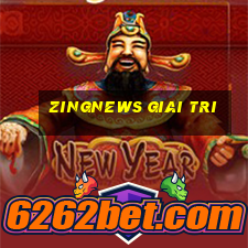 zingnews giai tri