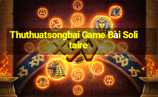 Thuthuatsongbai Game Bài Solitaire