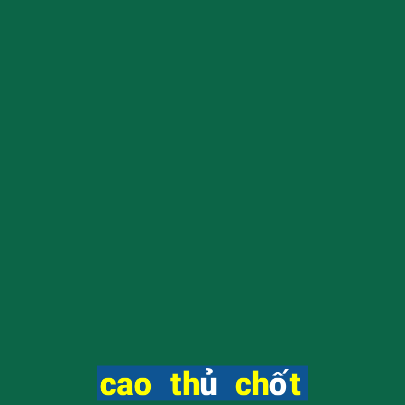 cao thủ chốt số mn hôm nay