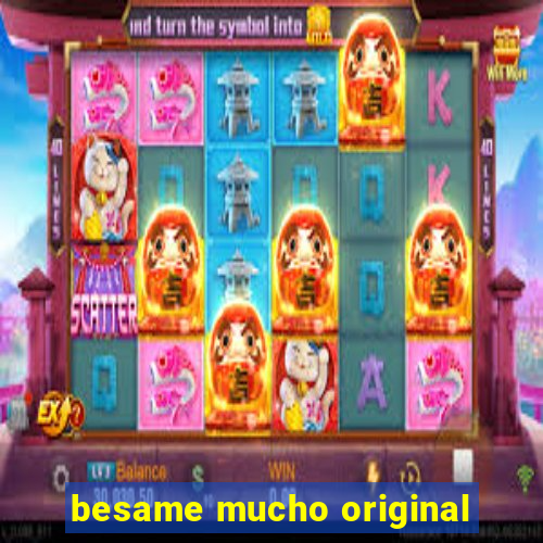 besame mucho original