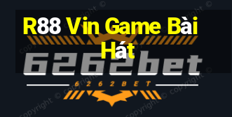 R88 Vin Game Bài Hát