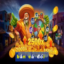 bắn cá đổi thưởng bancaonlinevip