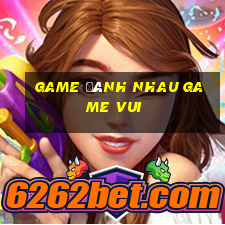 game đánh nhau game vui