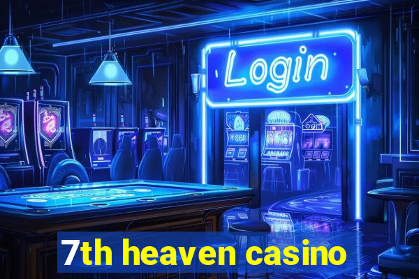 7th heaven casino