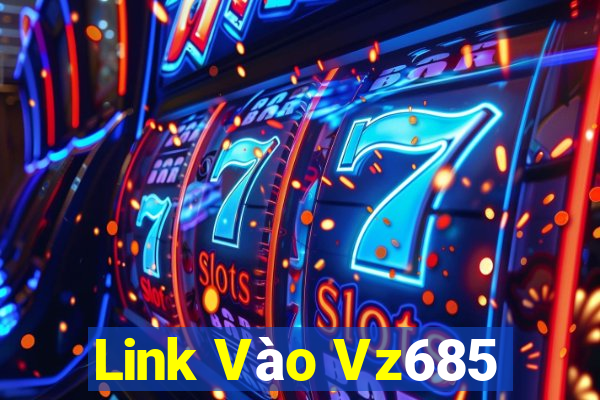 Link Vào Vz685