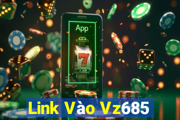 Link Vào Vz685