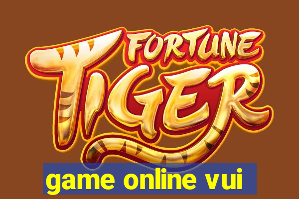 game online vui