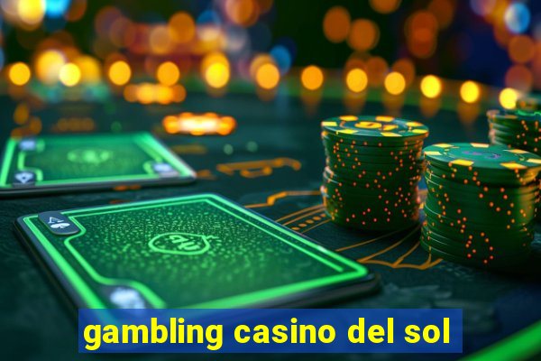 gambling casino del sol