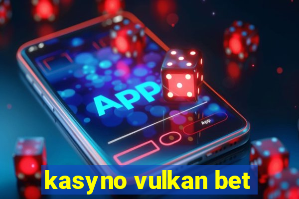 kasyno vulkan bet