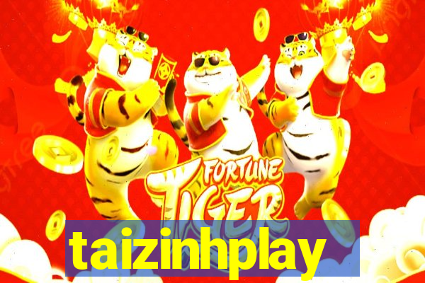 taizinhplay